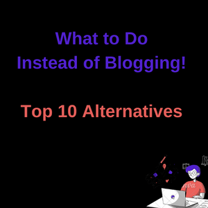 what to do instead of blogging featured image